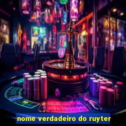 nome verdadeiro do ruyter